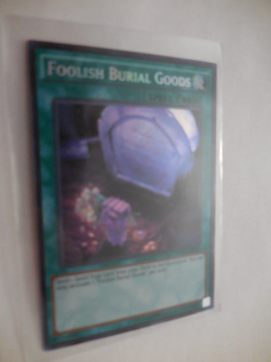 FOOLISH BURIAL GOODS SECRET RARE- UNLIMITED