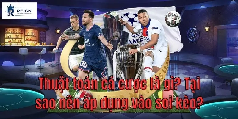 Thuật toán cá cược bóng đá: Bí quyết dự báo kết quả chính xác từ chuyên gia 1 Thuat toan ca cuoc la gi Tai sao nen ap dung vao soi keo